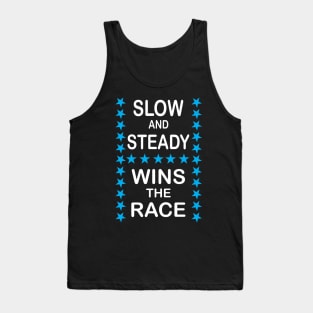 Slow Steady wins the Race Quotes Typography  for Kids and Champions Tank Top